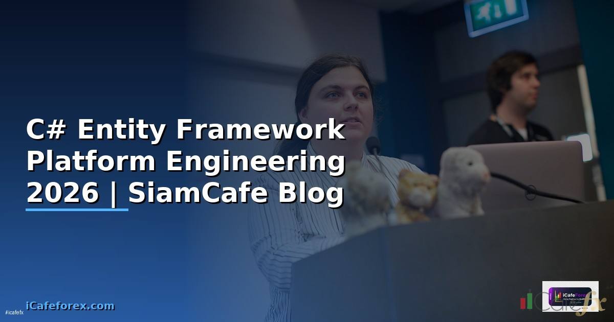 C# Entity Framework Platform Engineering