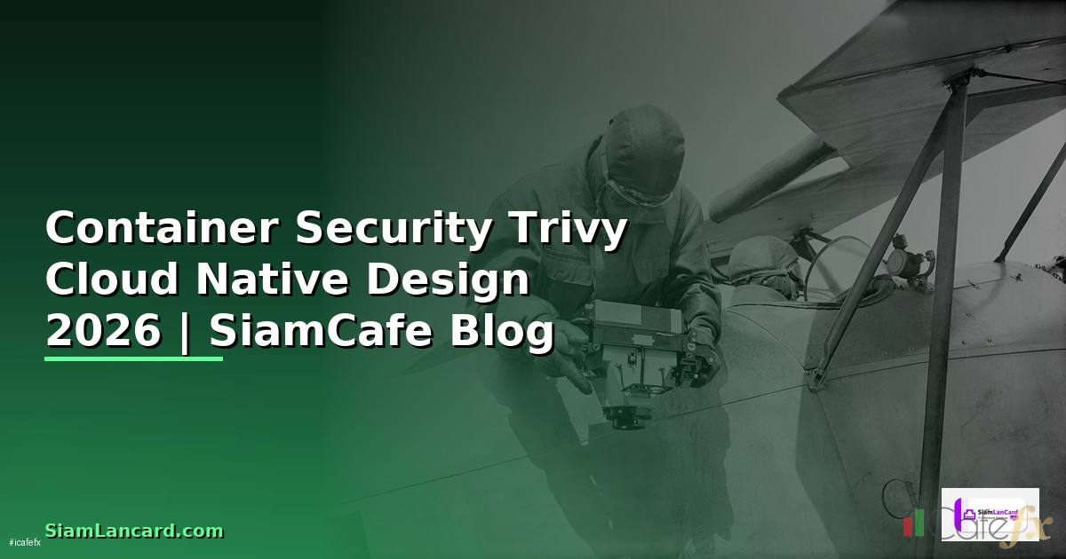 Container Security Trivy Cloud Native Design