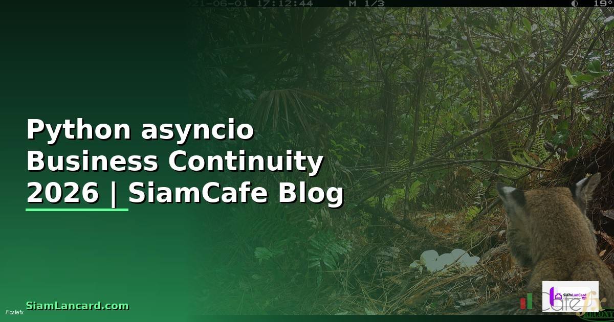Python asyncio Business Continuity