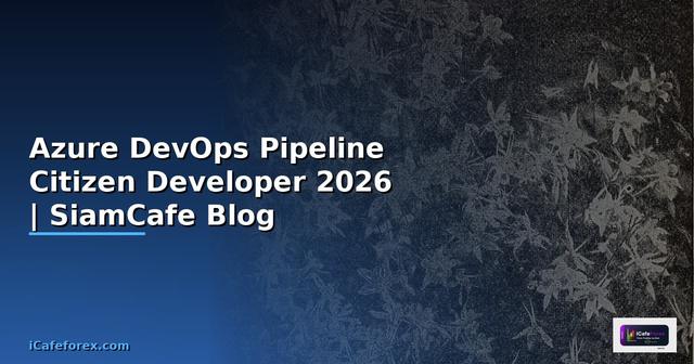 Azure DevOps Pipeline Citizen Developer