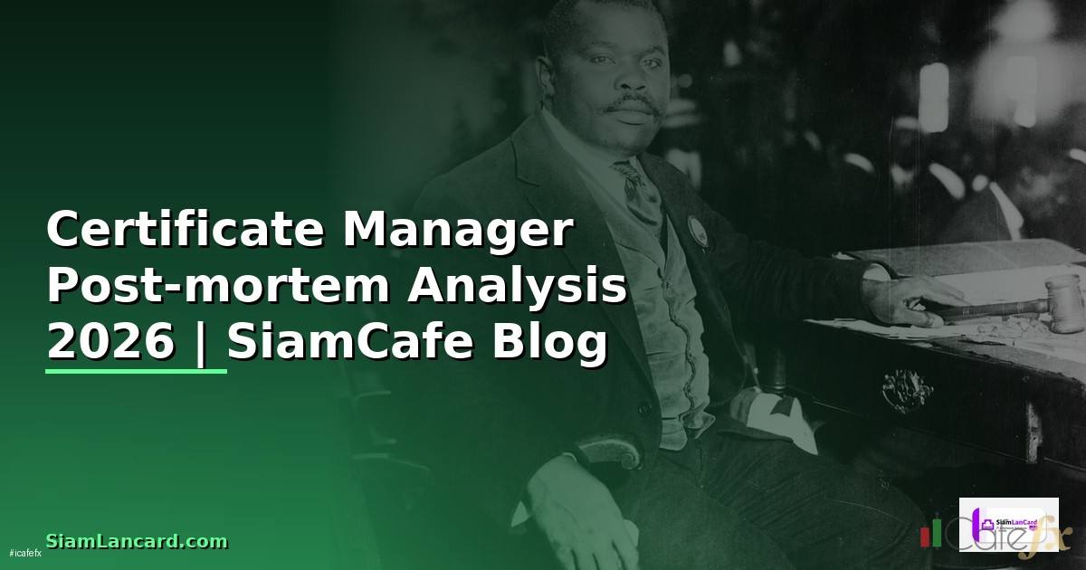 Certificate Manager Post-mortem Analysis