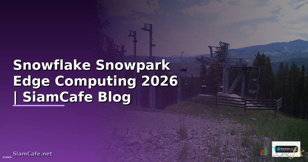 Snowflake Snowpark Edge Computing