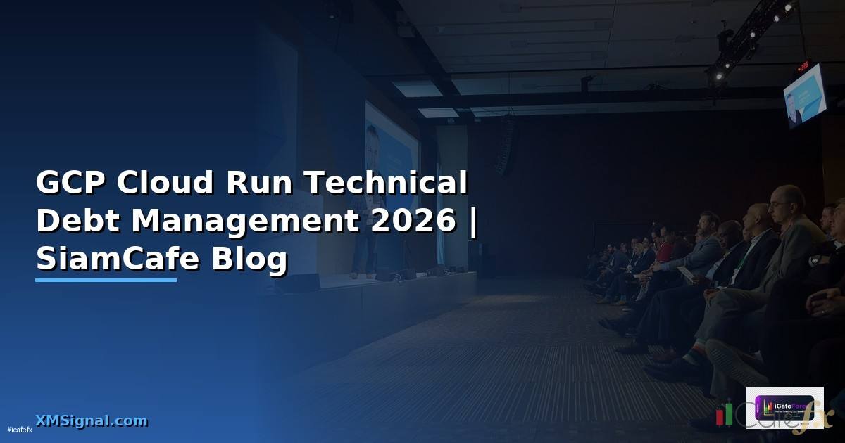 GCP Cloud Run Technical Debt Management