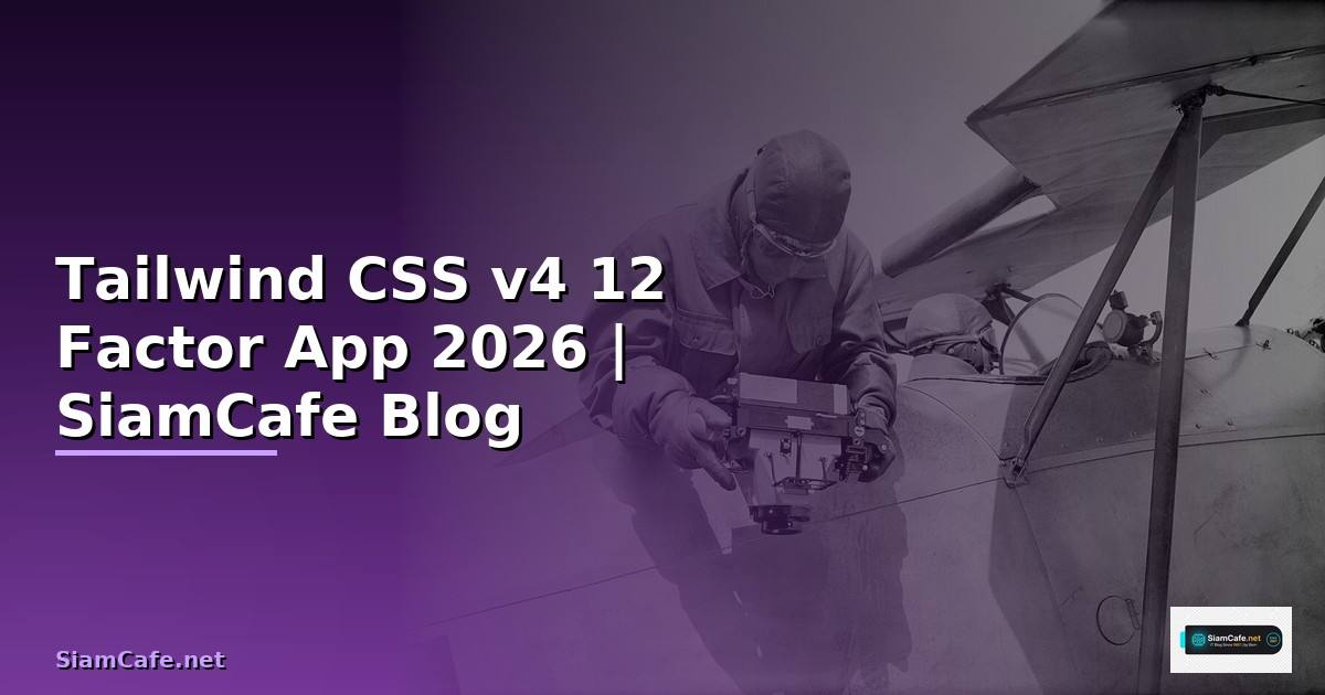Tailwind CSS v4 12 Factor App
