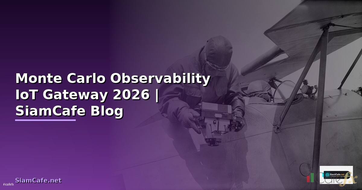 Monte Carlo Observability IoT Gateway