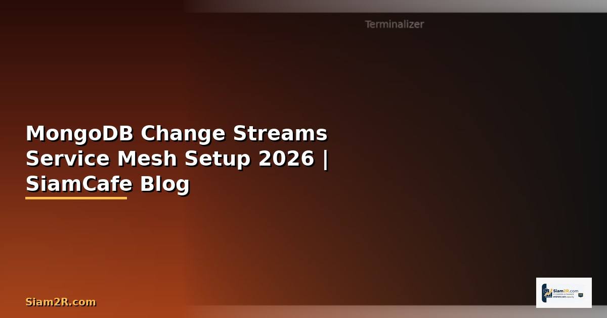 MongoDB Change Streams Service Mesh Setup
