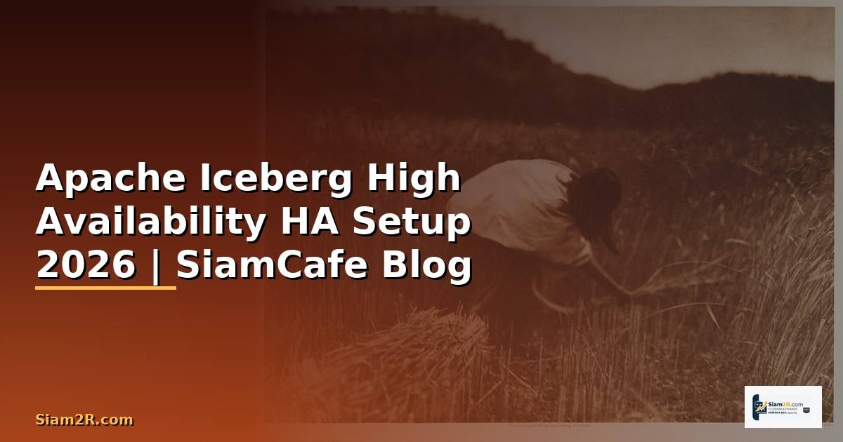 Apache Iceberg High Availability HA Setup