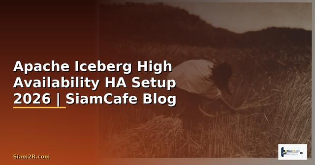 Apache Iceberg High Availability HA Setup