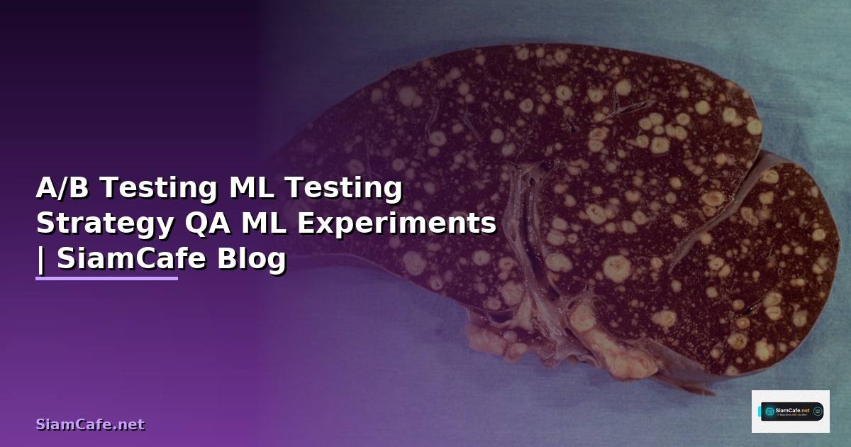 A/B Testing ML Testing Strategy QA —