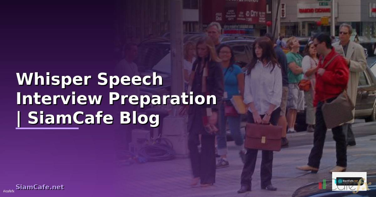 Whisper Speech Interview Preparation