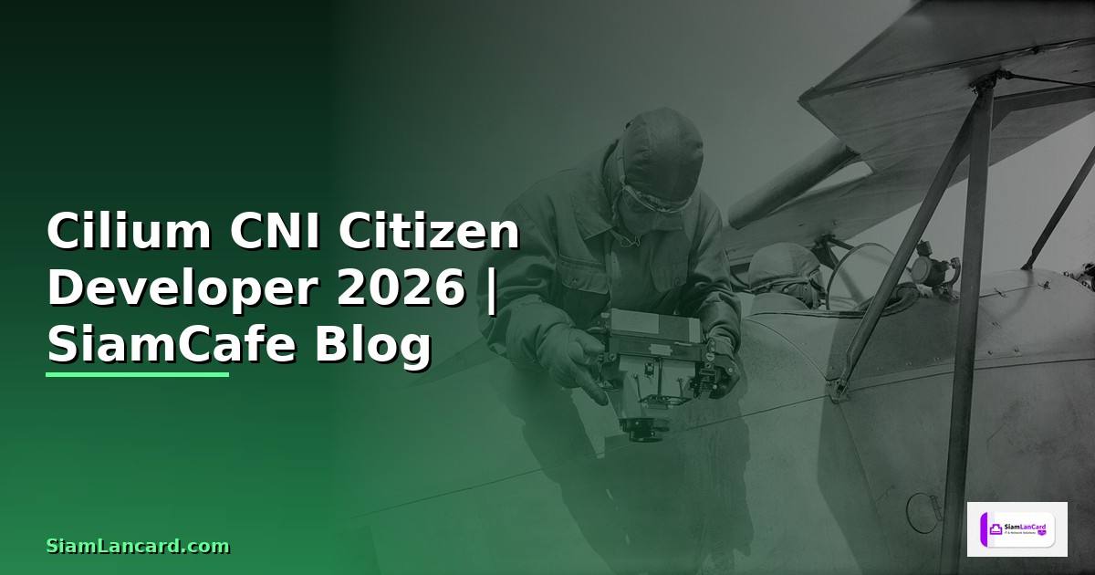 Cilium CNI Citizen Developer
