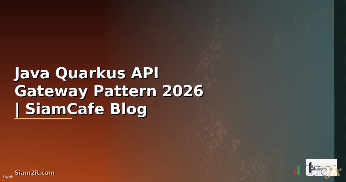 Java Quarkus API Gateway Pattern