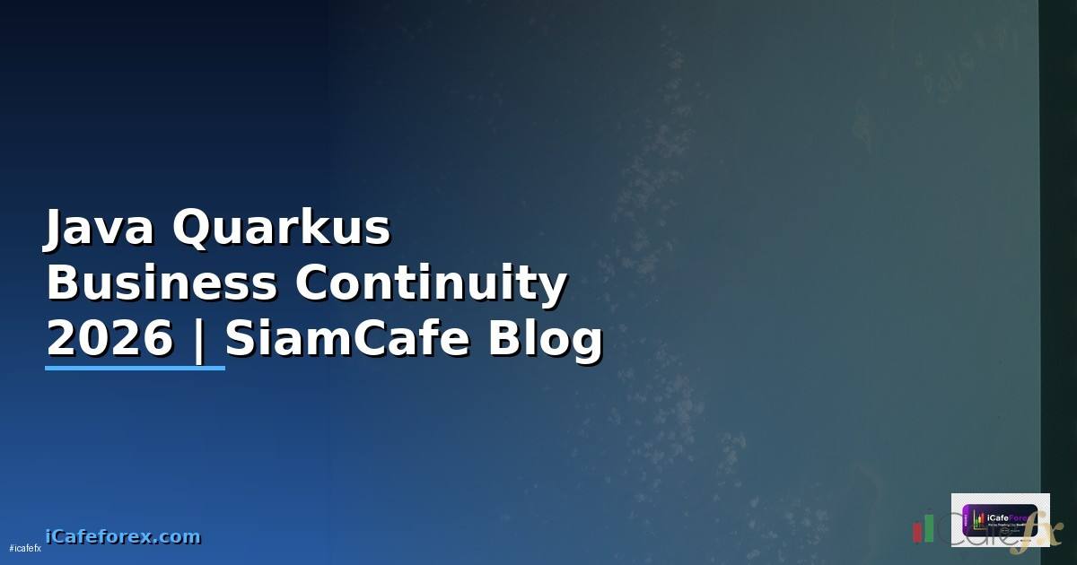 Java Quarkus Business Continuity