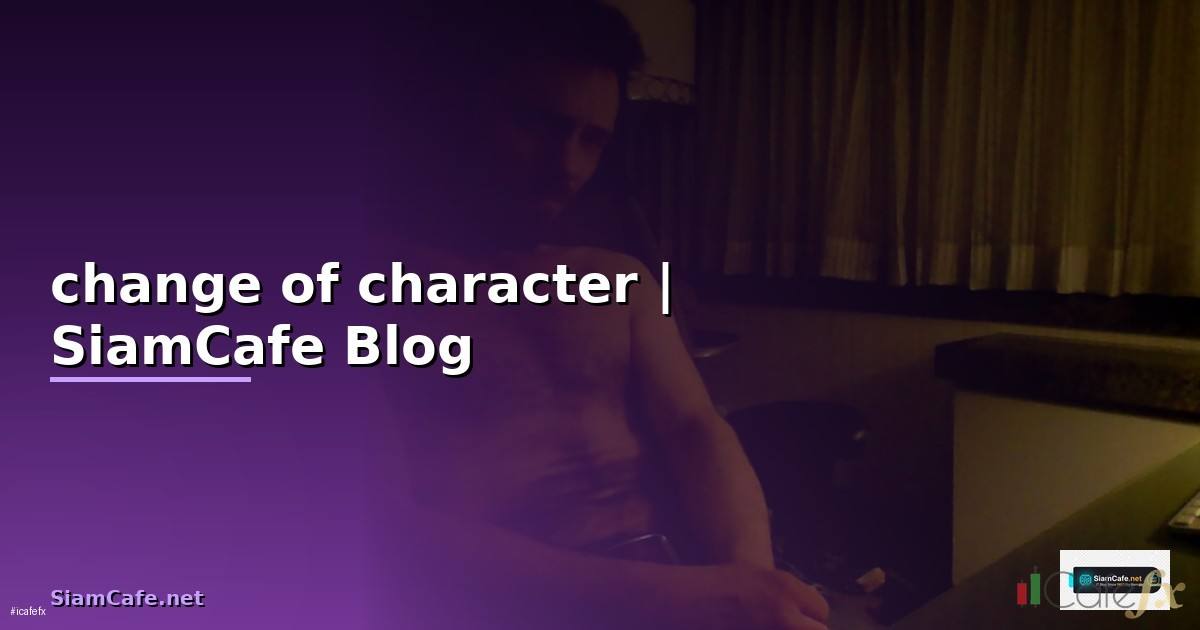 change of character
