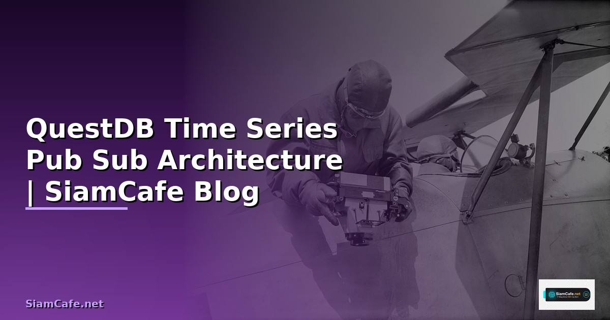 QuestDB Time Series Pub Sub Architecture