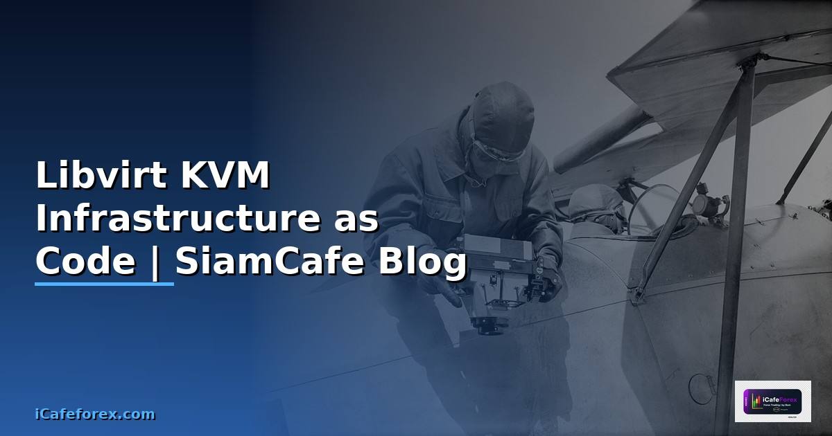 Libvirt KVM Infrastructure as Code