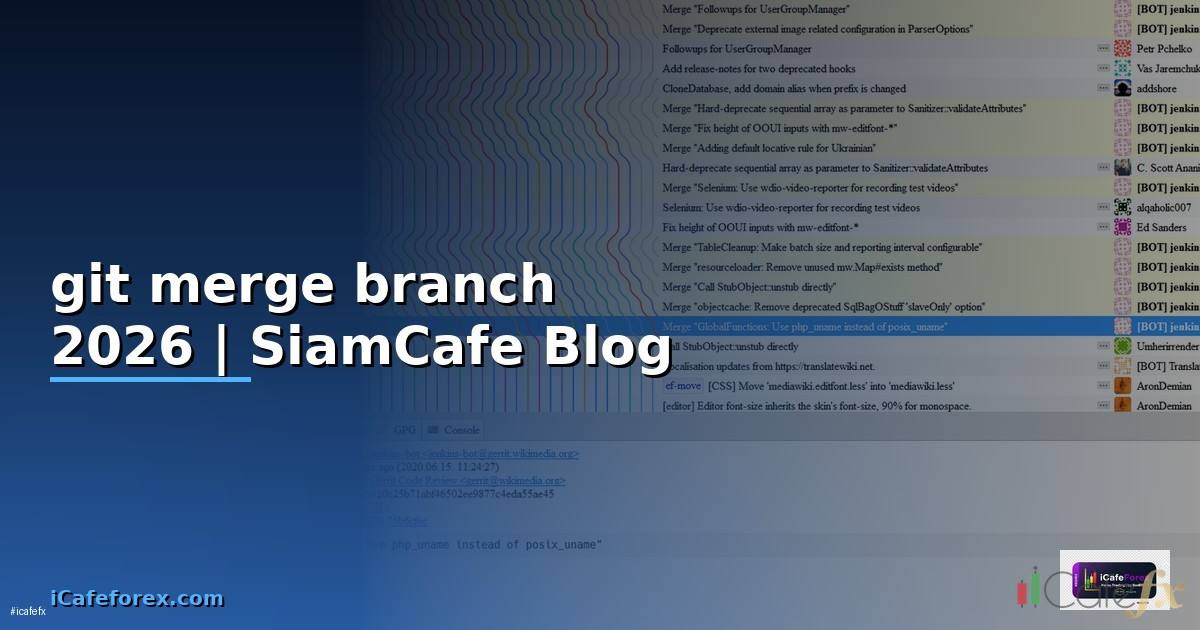 git merge branch คือ — คู่มือฉบับสมบูรณ์ 2026