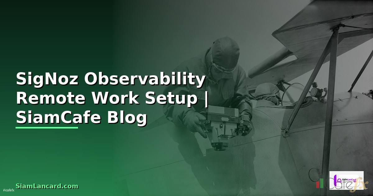 SigNoz Observability Remote Work Setup
