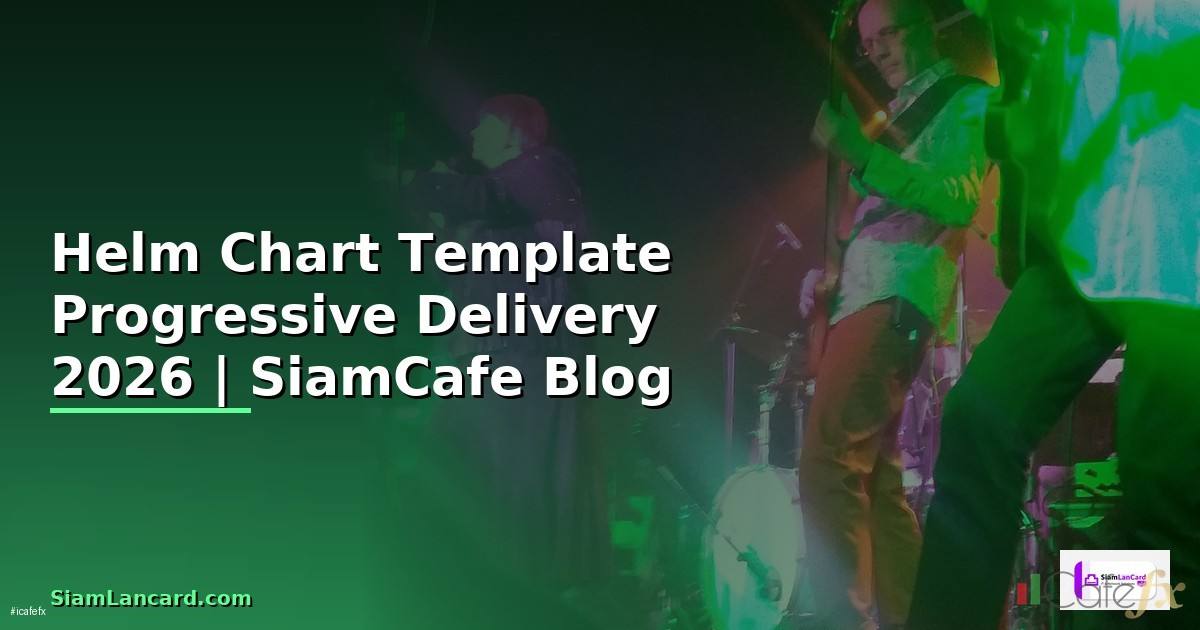 Helm Chart Template Progressive Delivery