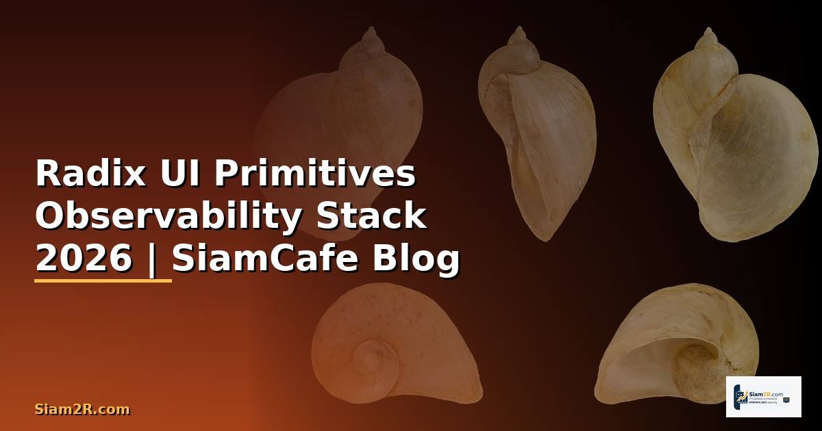 Radix UI Primitives Observability Stack