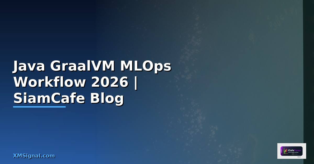 Java GraalVM MLOps Workflow