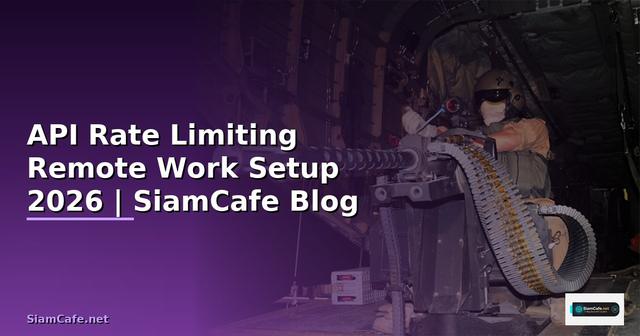 API Rate Limiting Remote Work Setup
