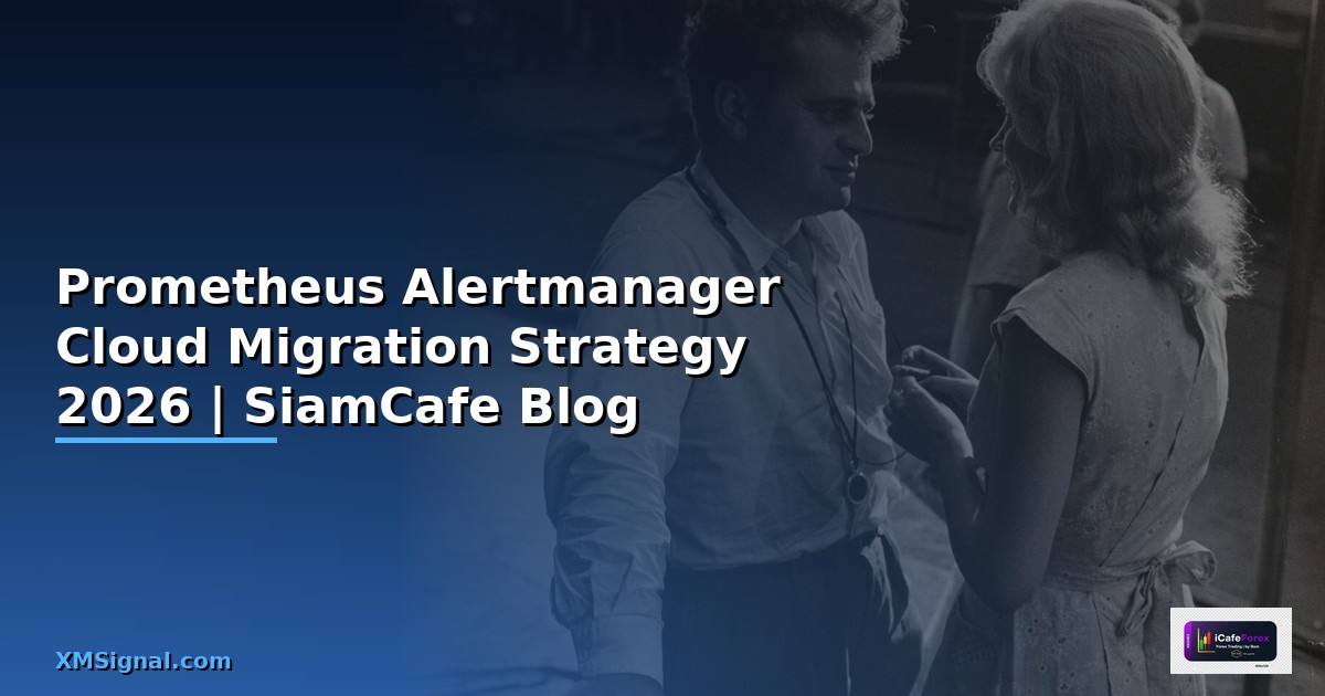 Prometheus Alertmanager Cloud Migration Strategy