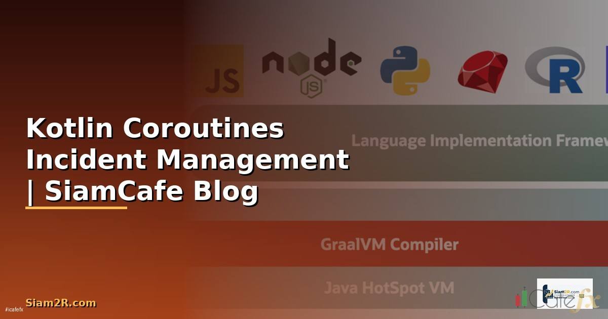 Kotlin Coroutines Incident Management
