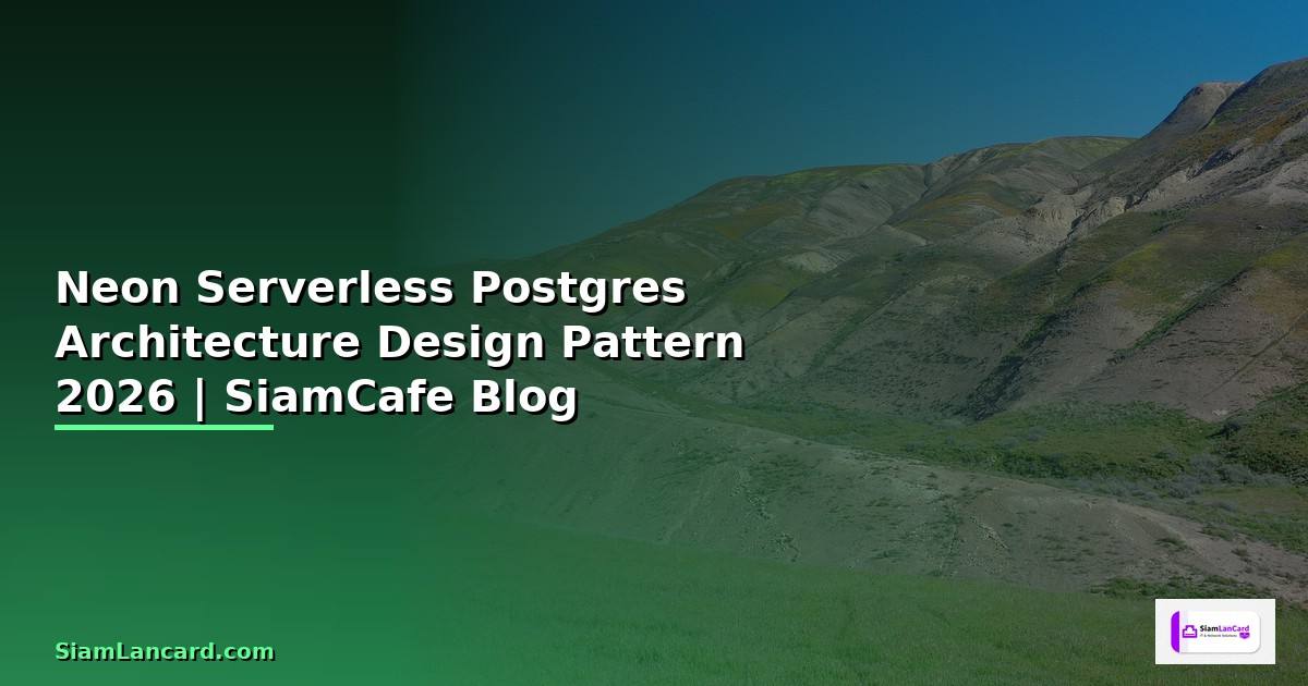 Neon Serverless Postgres Architecture Design