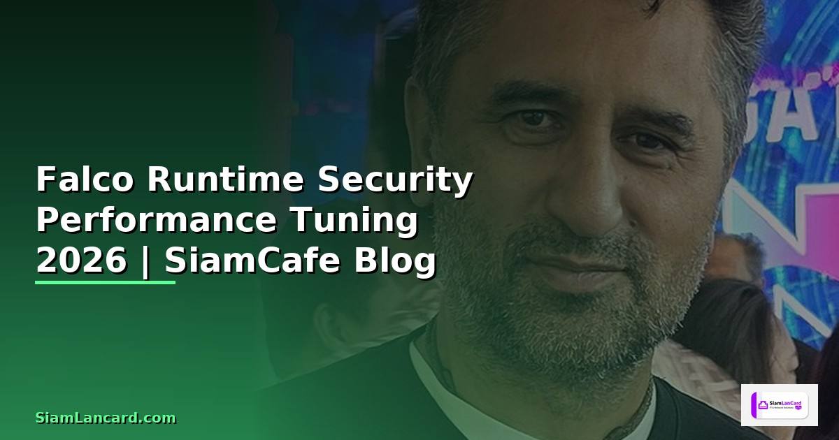 Falco Runtime Security Performance Tuning