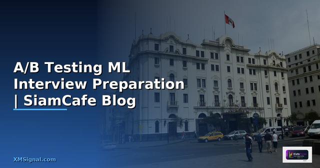 A/B Testing ML Interview Preparation