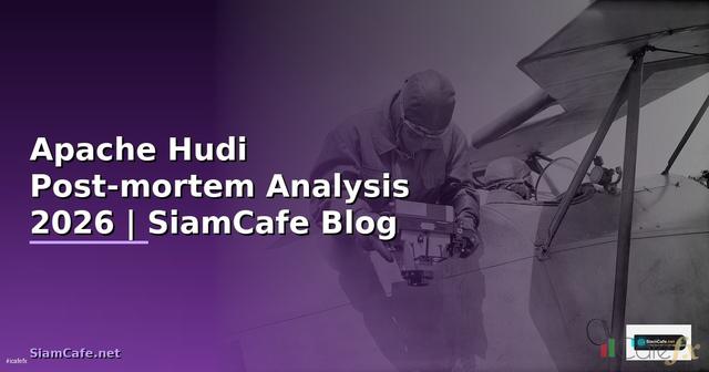 Apache Hudi Post-mortem Analysis