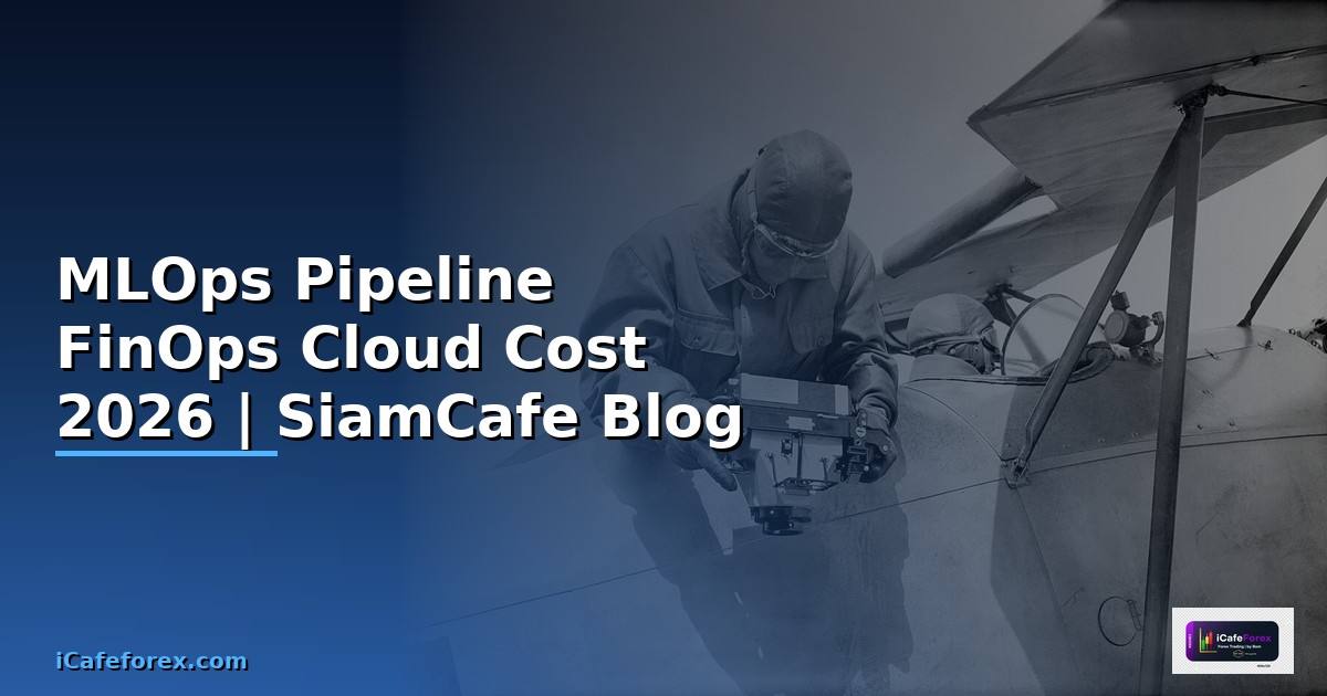MLOps Pipeline FinOps Cloud Cost