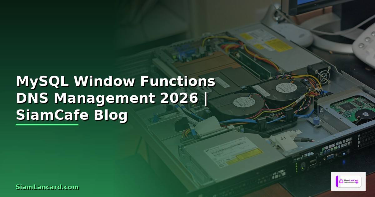 MySQL Window Functions DNS Management