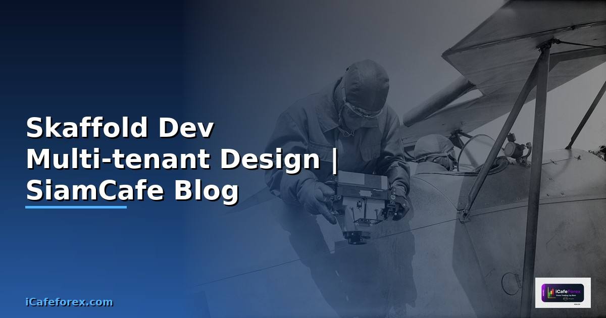 Skaffold Dev Multi-tenant Design
