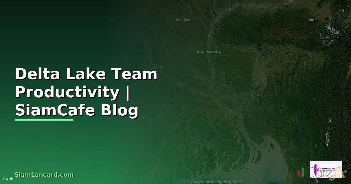 Delta Lake Team Productivity