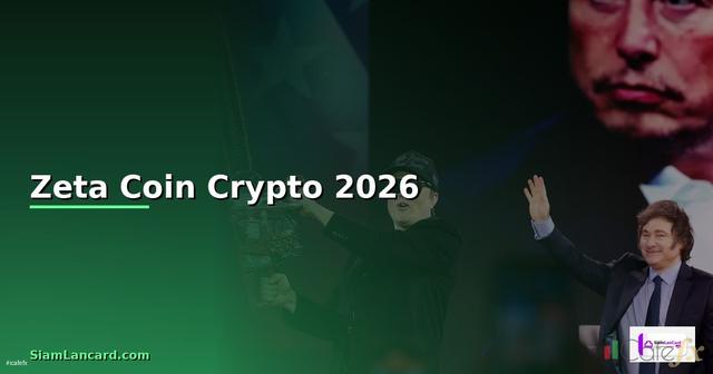 Zeta Coin — คู่มือ Crypto ฉบับสมบูรณ์ 2026 —