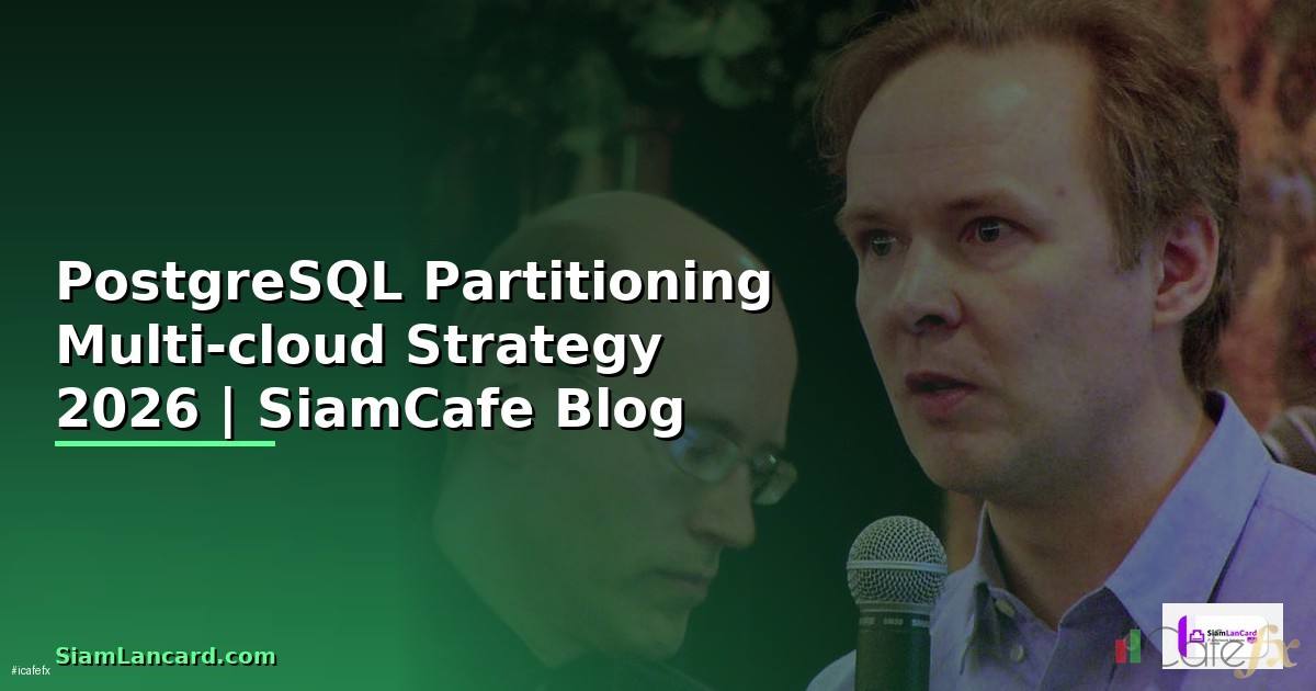 PostgreSQL Partitioning Multi-cloud Strategy