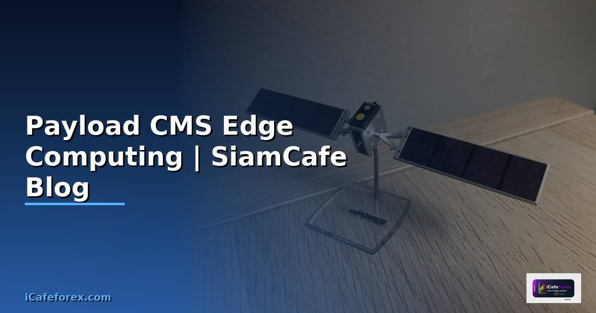 Payload CMS Edge Computing