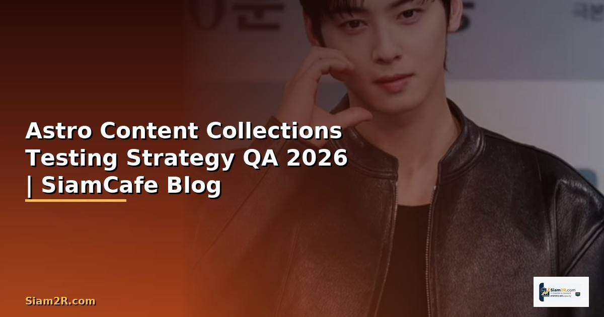 Astro Content Collections Testing Strategy QA