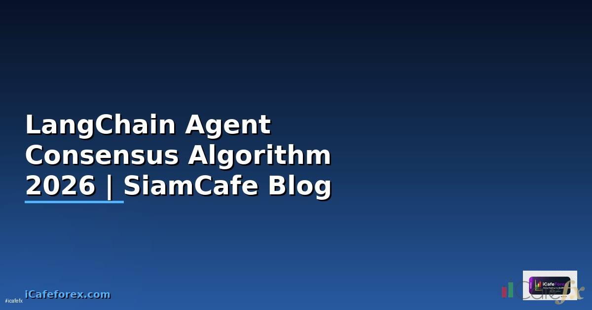 LangChain Agent Consensus Algorithm