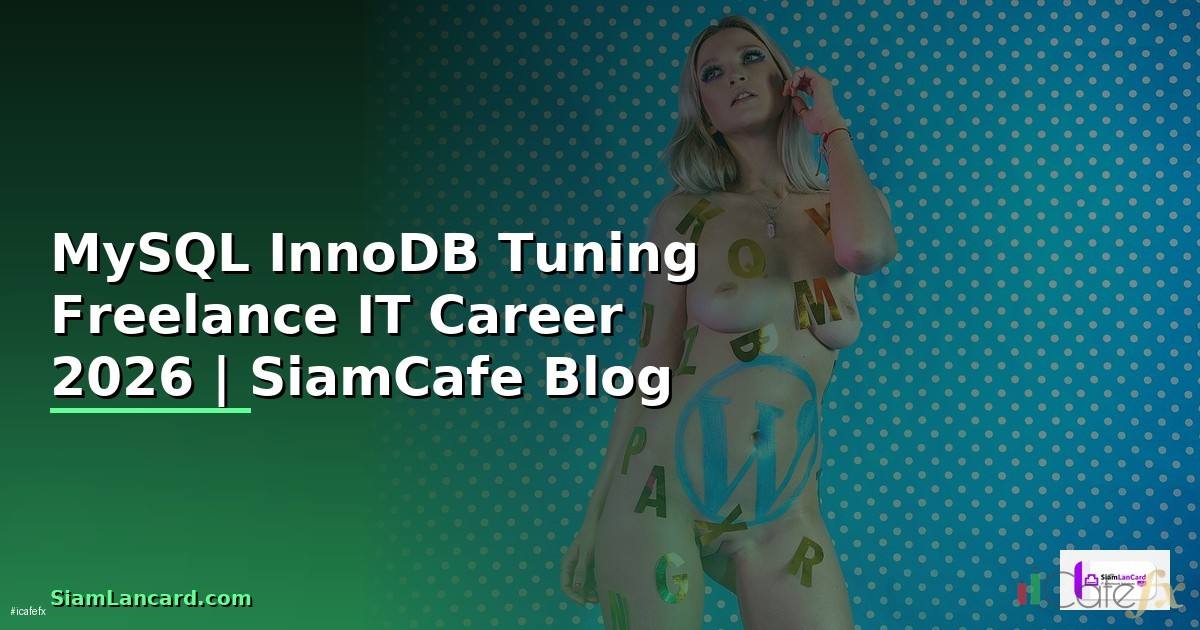 MySQL InnoDB Tuning Freelance IT Career