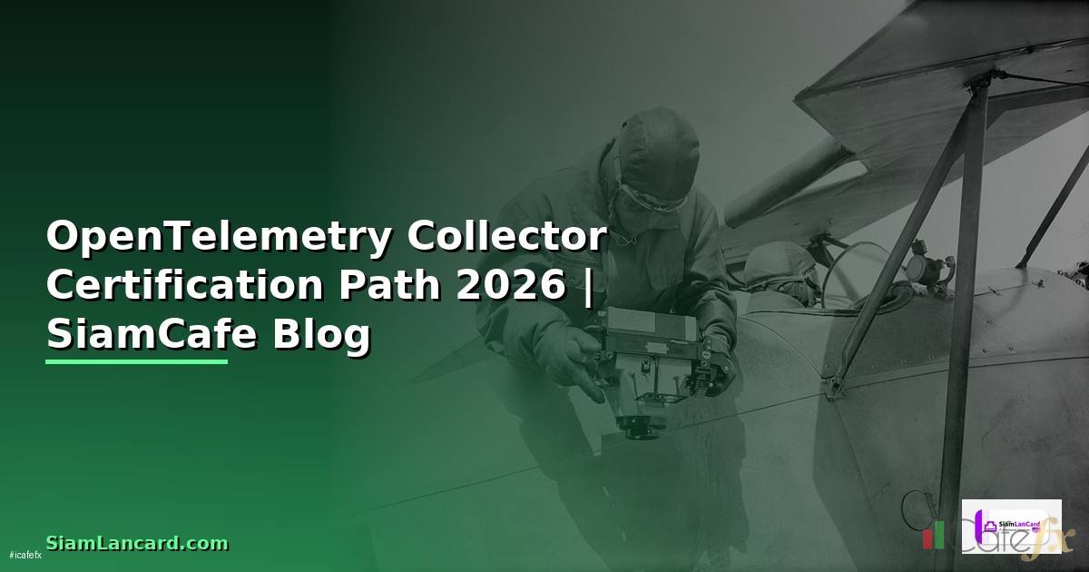 OpenTelemetry Collector Certification Path