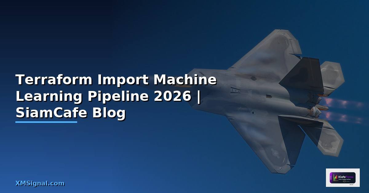 Terraform Import Machine Learning Pipeline