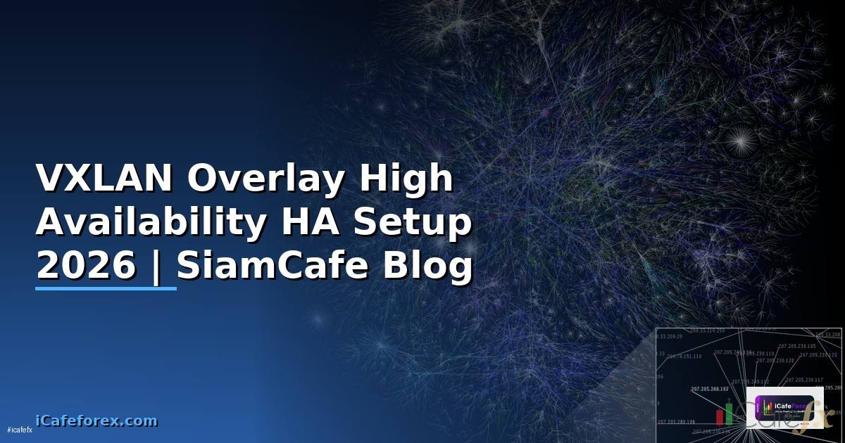 VXLAN Overlay High Availability HA Setup
