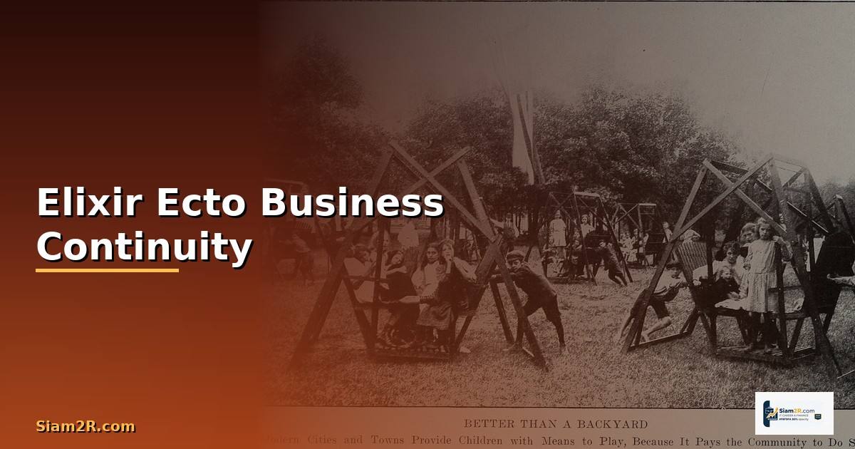 Elixir Ecto Business Continuity —