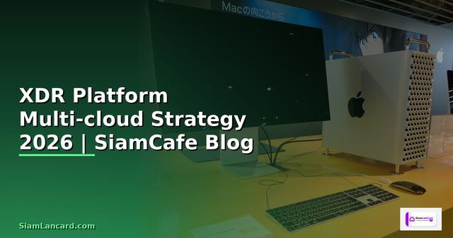 XDR Platform Multi-cloud Strategy