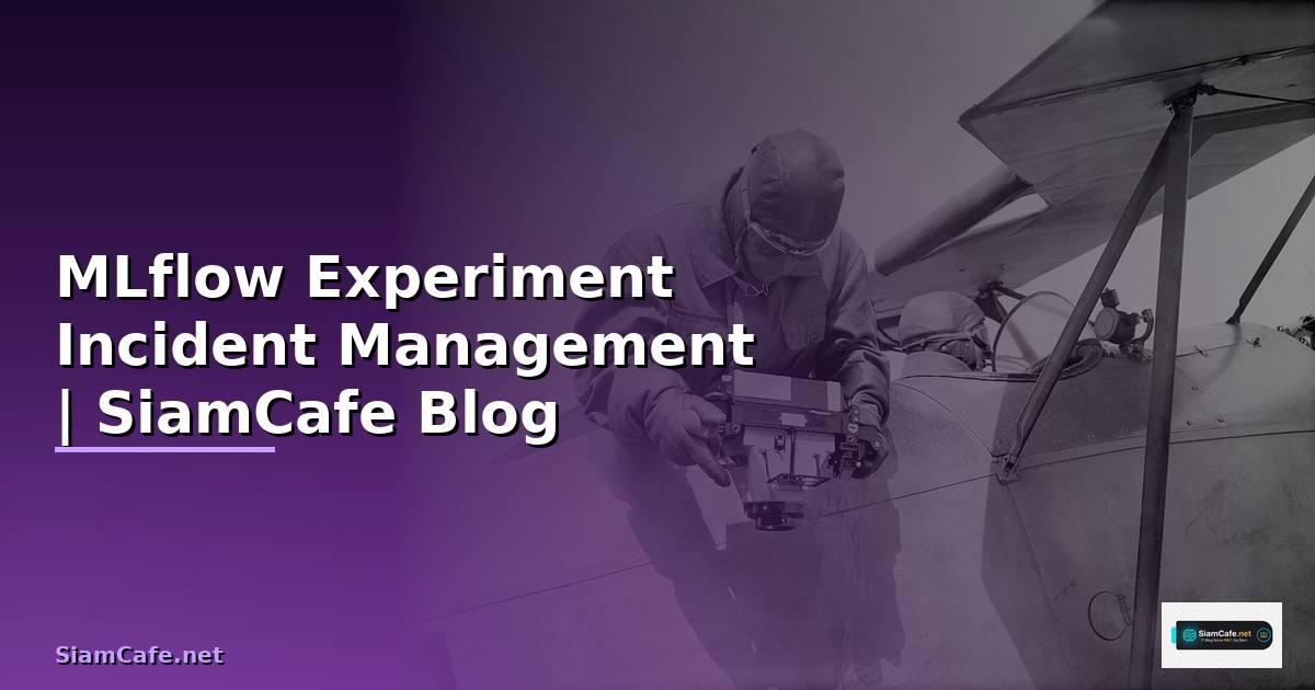 MLflow Experiment Incident Management