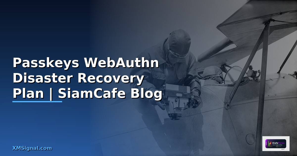 Passkeys WebAuthn Disaster Recovery Plan