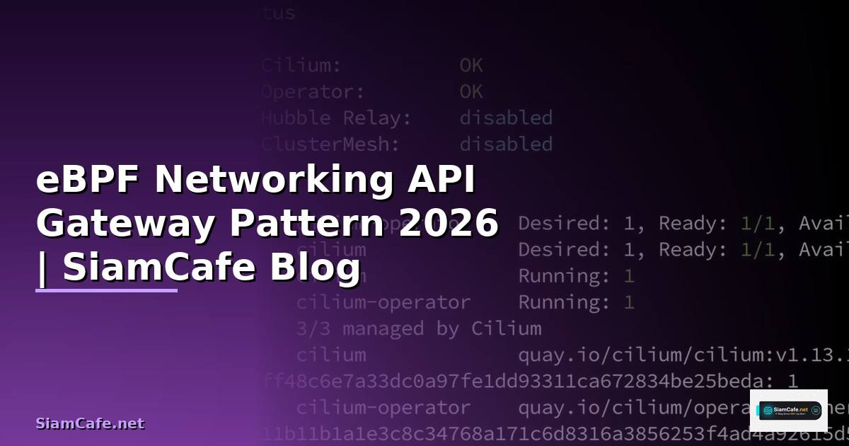 eBPF Networking API Gateway Pattern — คู่มือฉบับสมบูรณ์ 2026